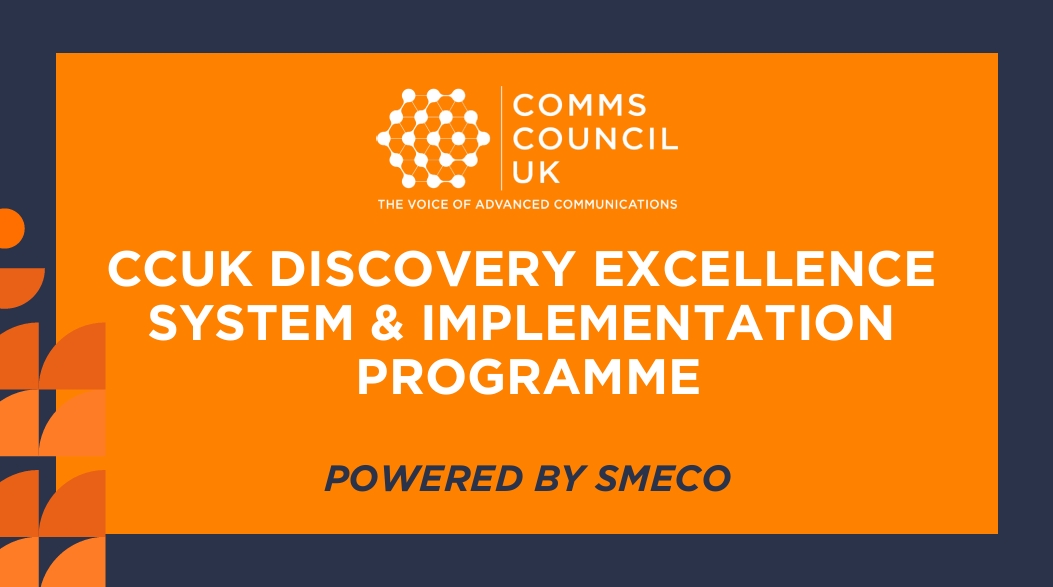 Graphic featuring the title 'CCUK Discovery Excellence System & Implementation Programme' with branding for Comms Council UK, and 'Powered by Smeco' in a bold design on an orange and blue background.